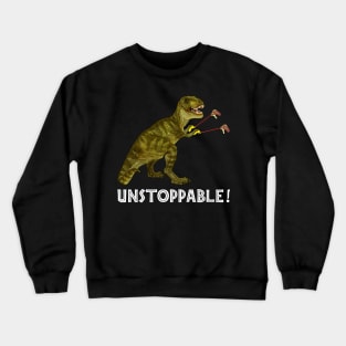 Tyrannosaurus Rex with Grabbers is UnStoppable 2 Crewneck Sweatshirt